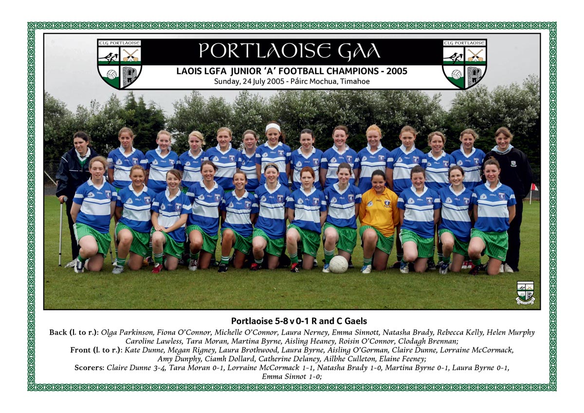 Portlaoise. Junior A ladies champions in 2005.